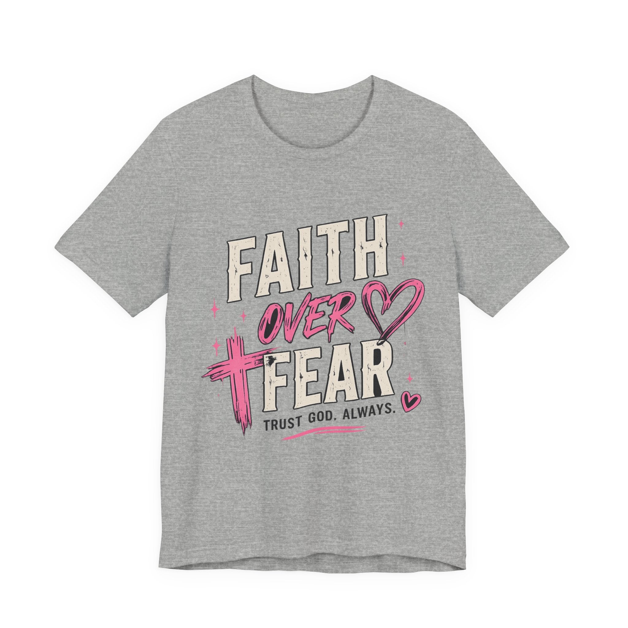 Faith Over Fear Tee — "Trust God. Always." Christian Inspirational T-Shirt
