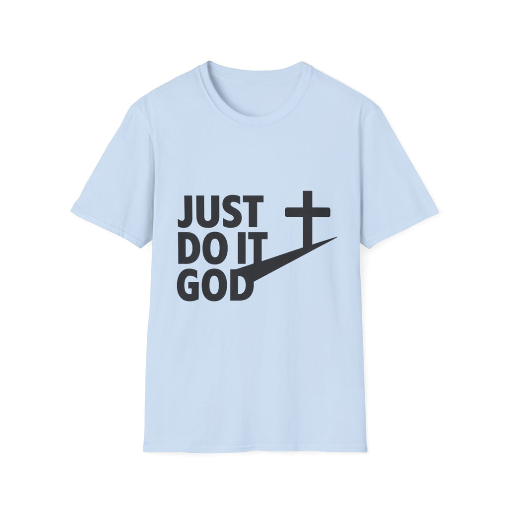 Just Do It God T-Shirt — Christian Faith Cross Graphic Tee