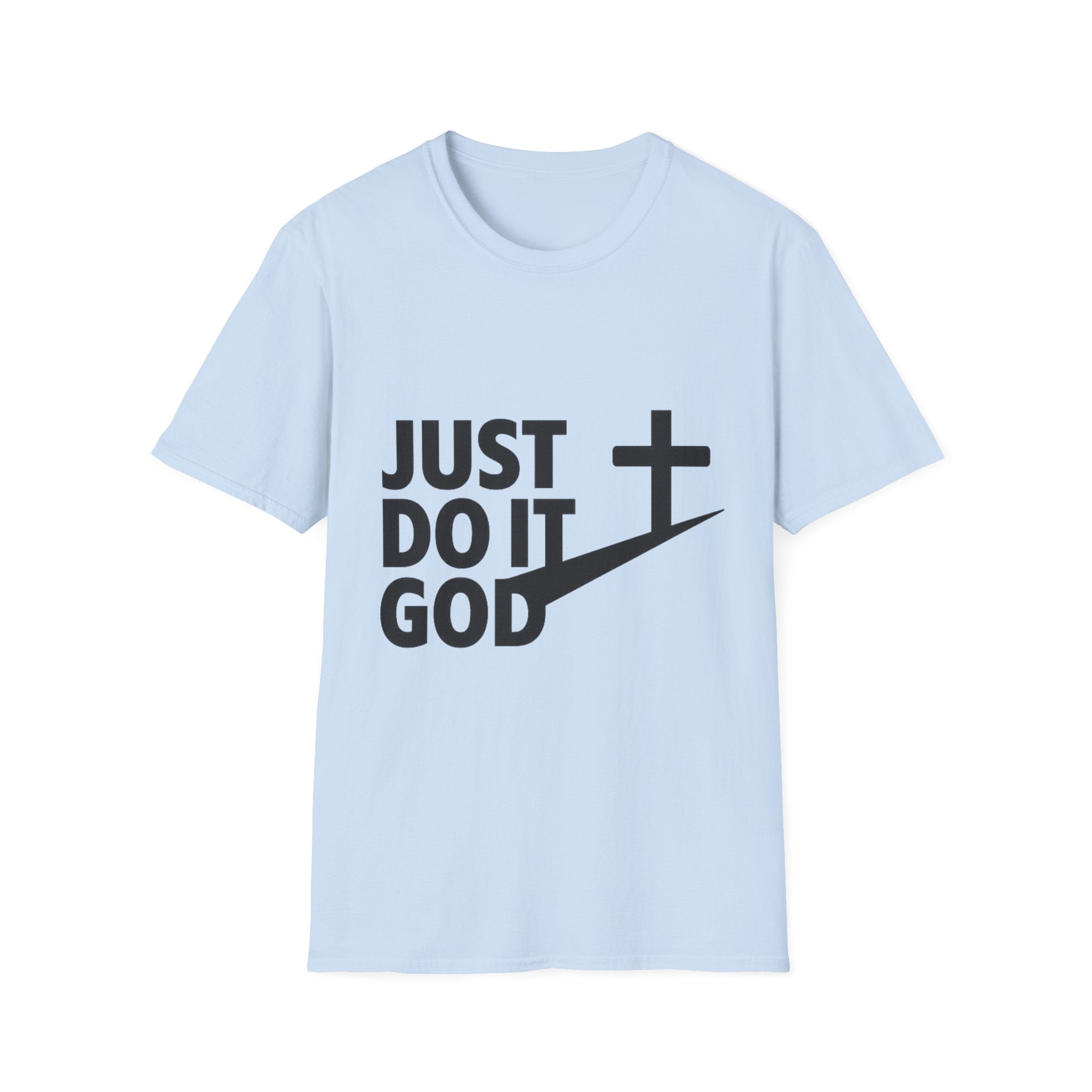 Just Do It God T-Shirt — Christian Faith Cross Graphic Tee