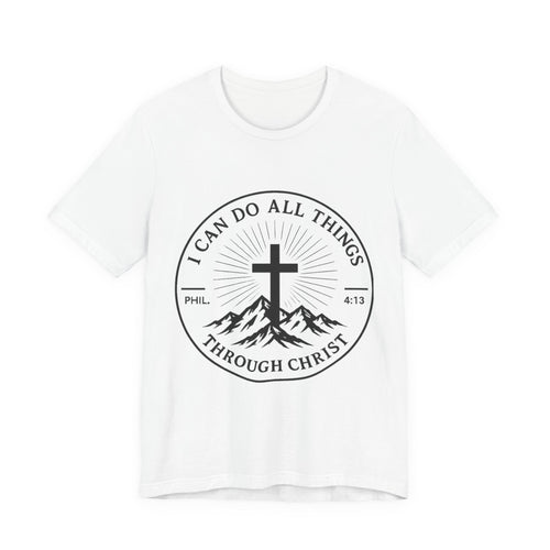 Christian Cross Tee - "I Can Do All Things Through Christ" Philippians 4:13 Faith T-Shirt