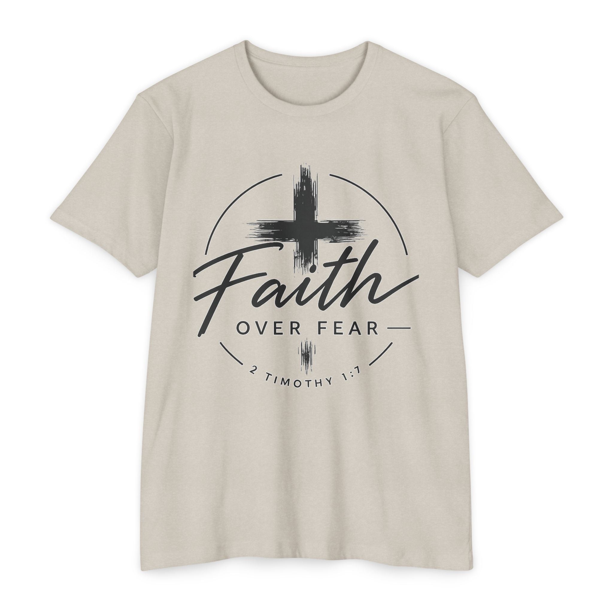 Faith Over Fear T-Shirt — Christian Cross 2 Timothy 1:7 Inspirational Tee