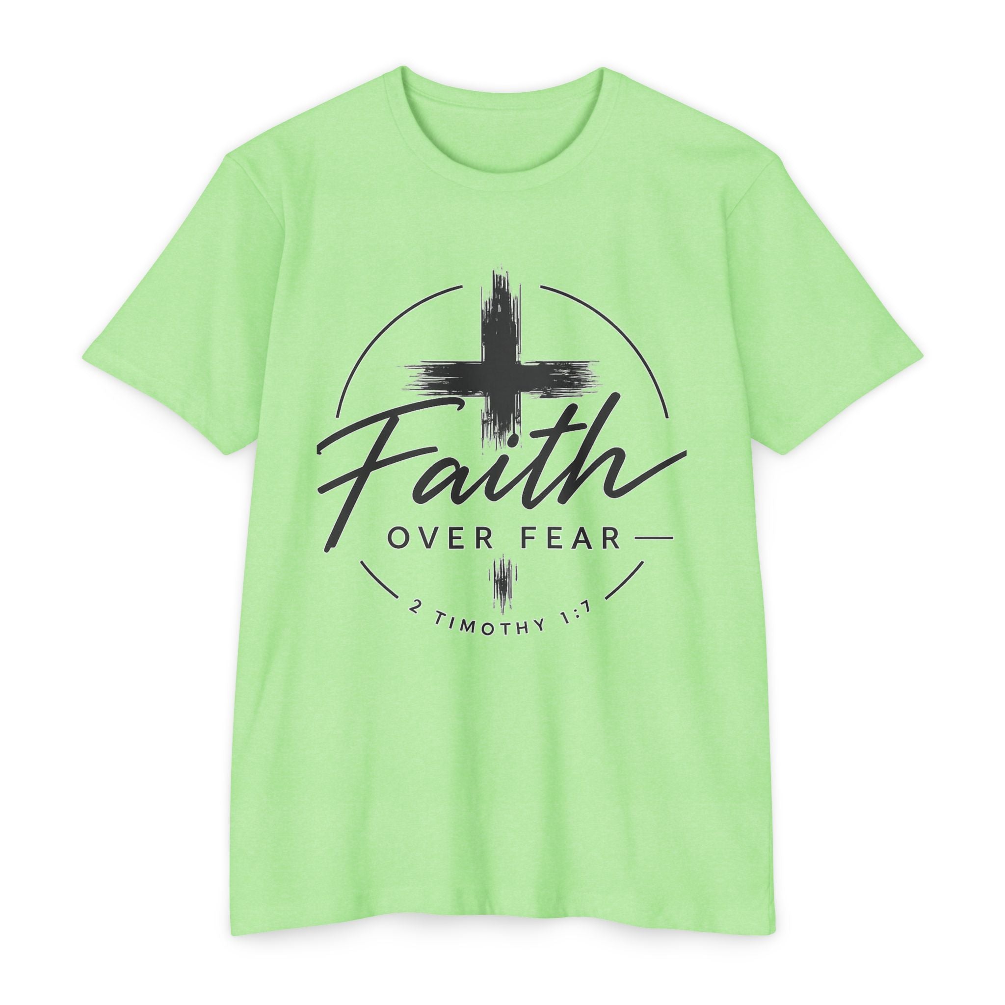 Faith Over Fear T-Shirt — Christian Cross 2 Timothy 1:7 Inspirational Tee