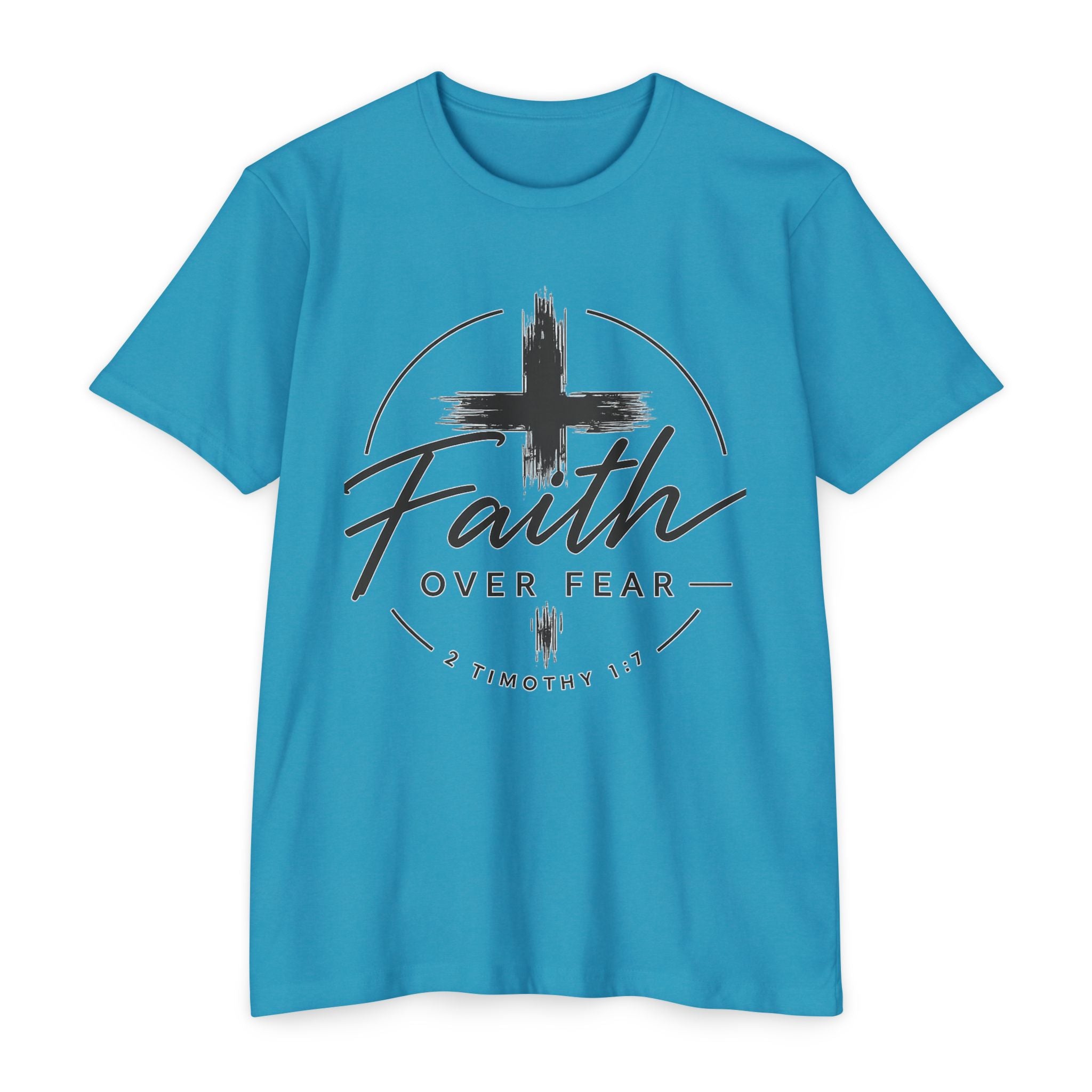 Faith Over Fear T-Shirt — Christian Cross 2 Timothy 1:7 Inspirational Tee