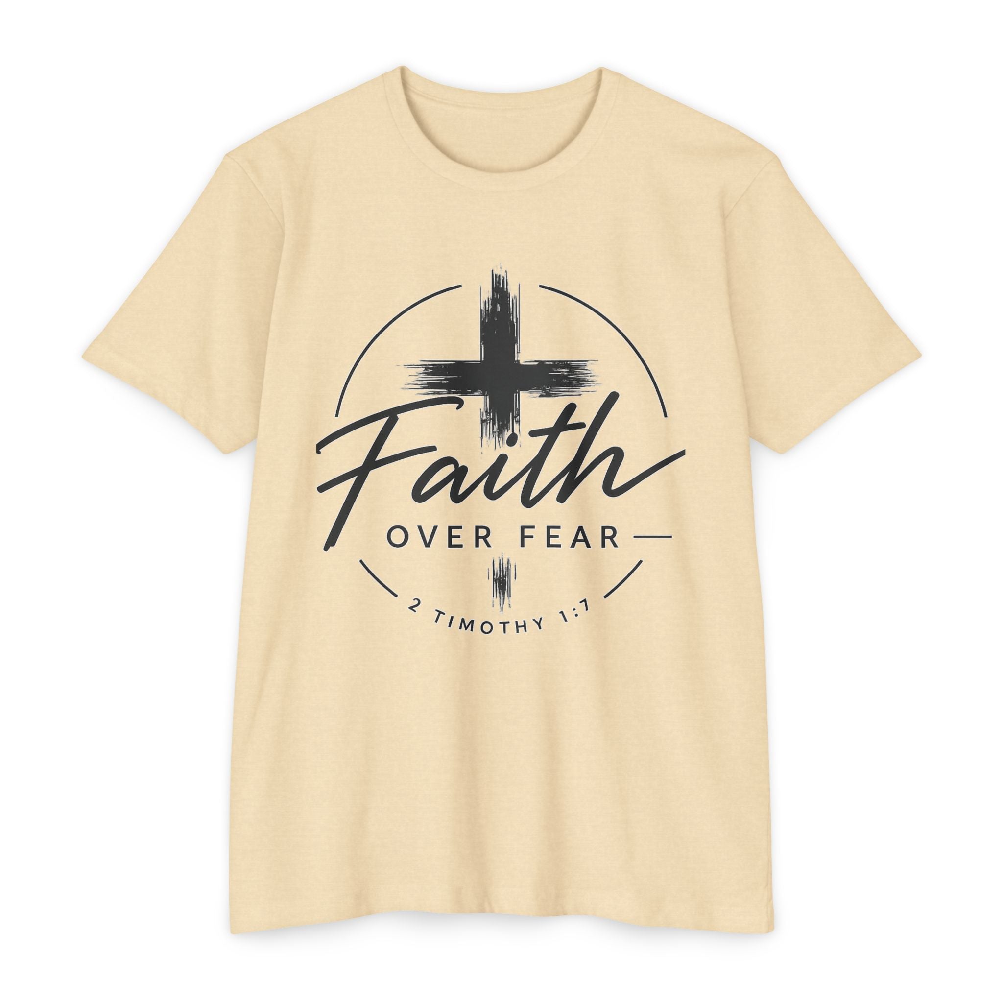 Faith Over Fear T-Shirt — Christian Cross 2 Timothy 1:7 Inspirational Tee