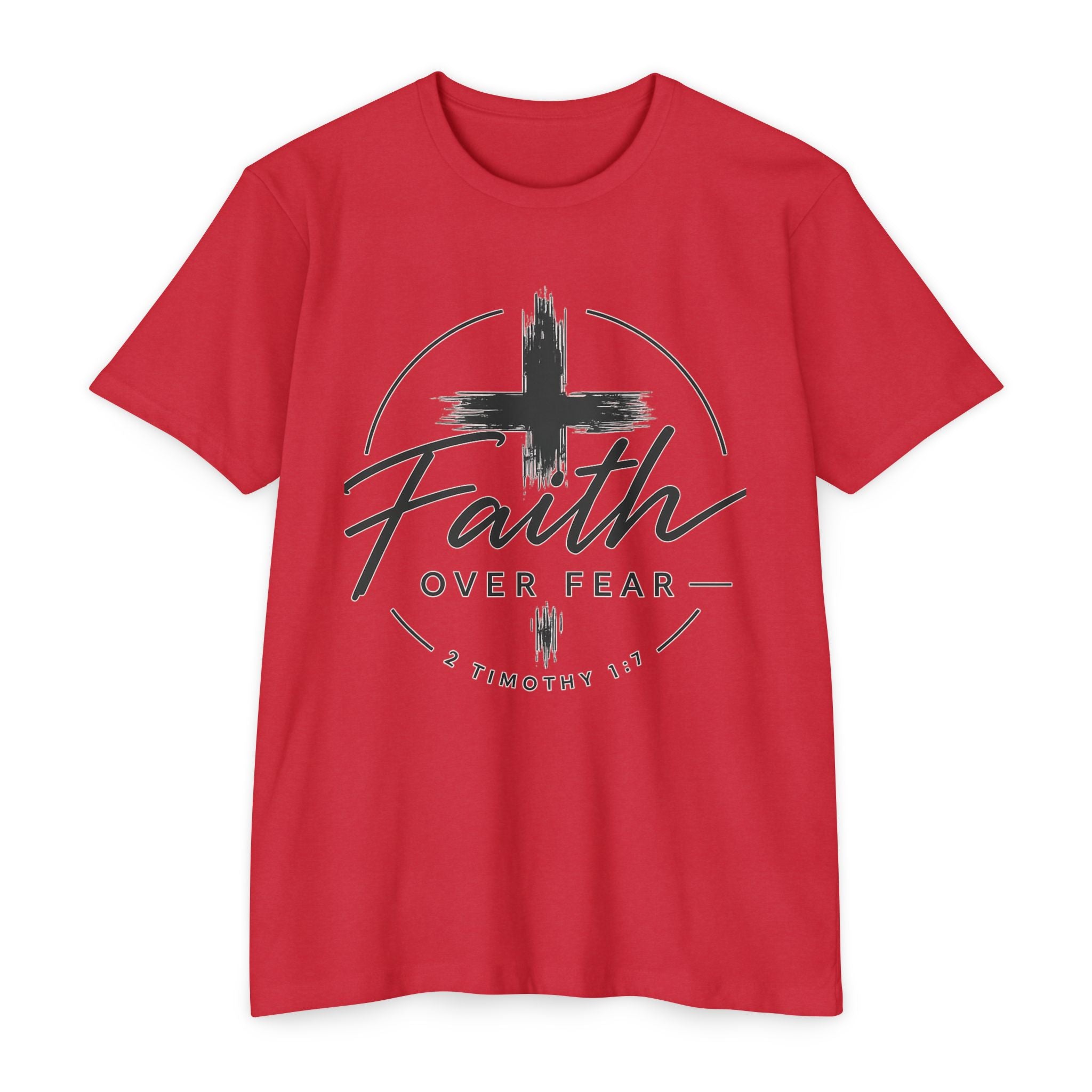 Faith Over Fear T-Shirt — Christian Cross 2 Timothy 1:7 Inspirational Tee