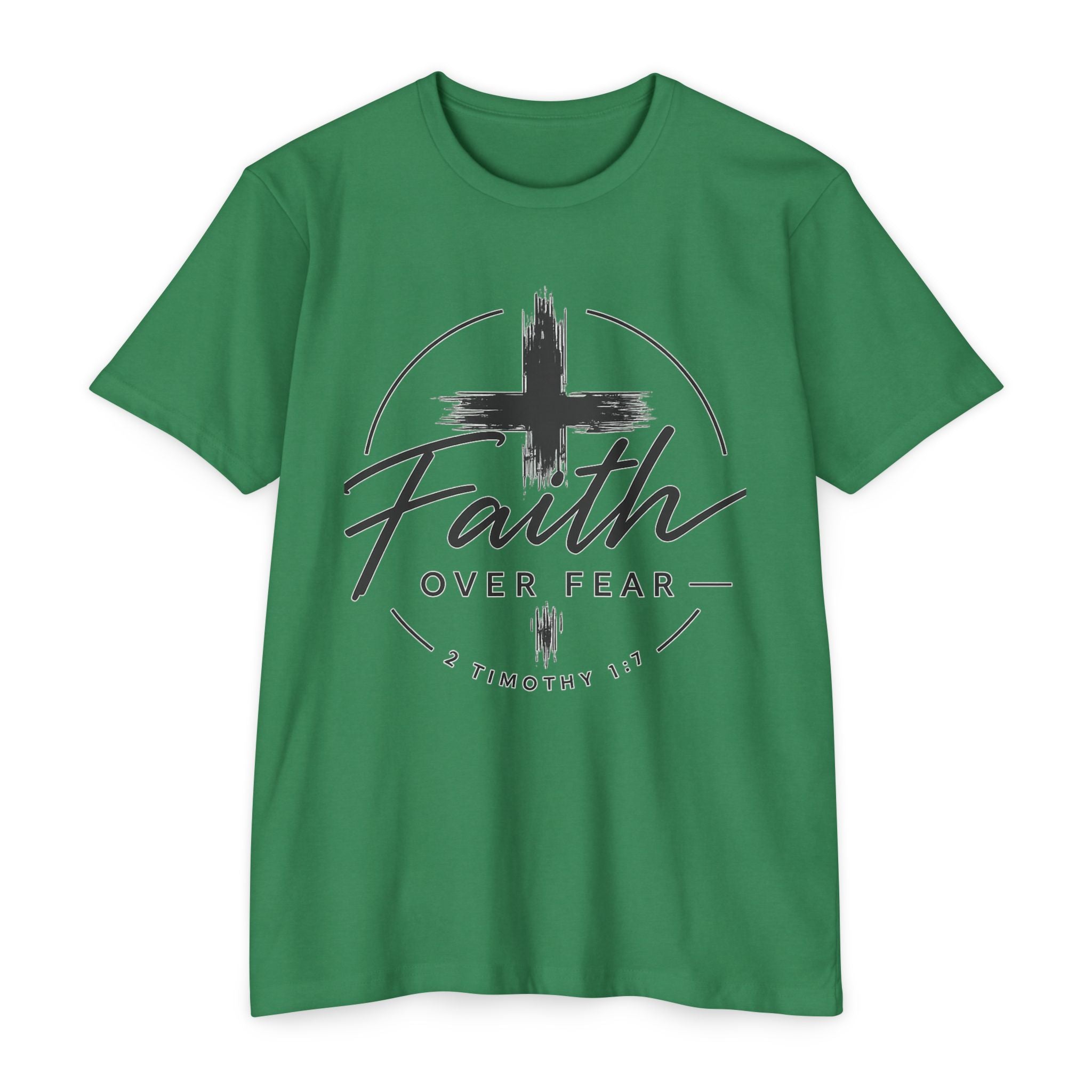 Faith Over Fear T-Shirt — Christian Cross 2 Timothy 1:7 Inspirational Tee