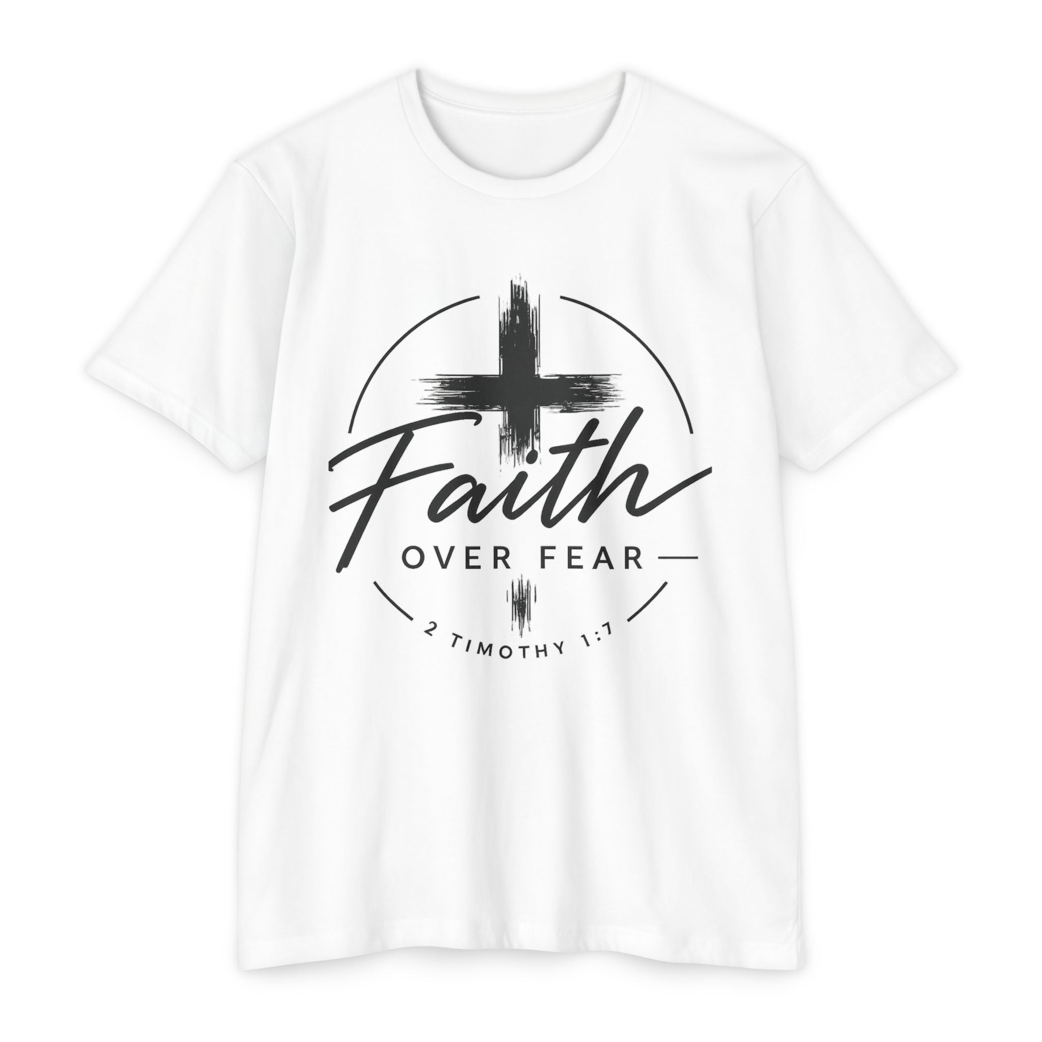 Faith Over Fear T-Shirt — Christian Cross 2 Timothy 1:7 Inspirational Tee