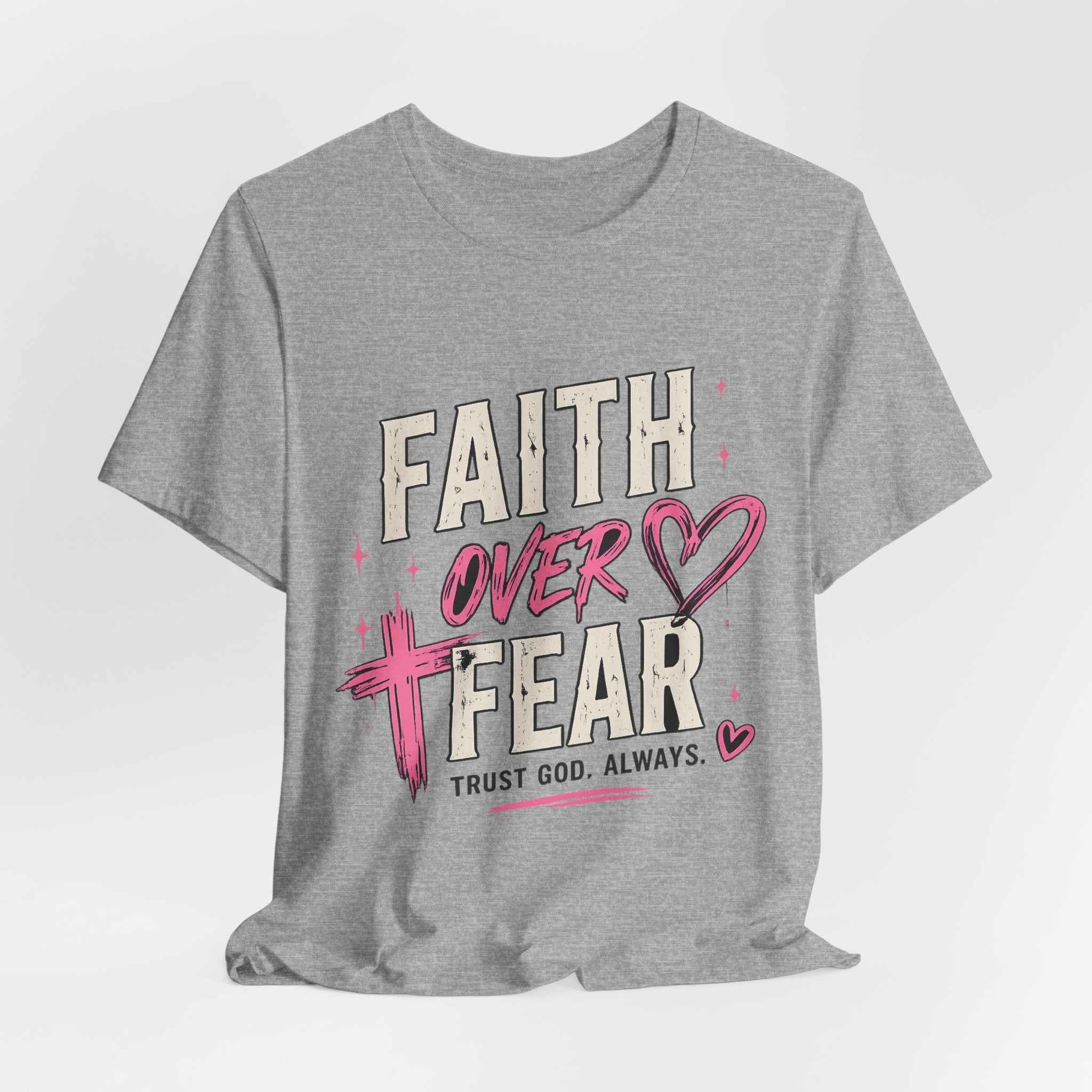 Faith Over Fear Tee — "Trust God. Always." Christian Inspirational T-Shirt