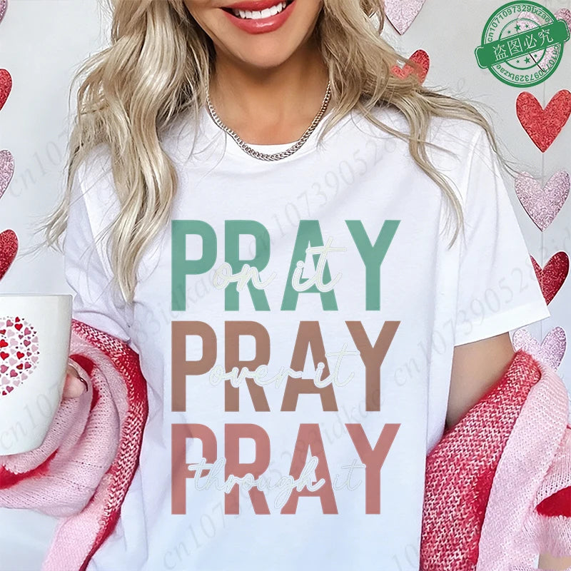 Pray on It Pray Over It Pray Through It Spiritual Graphic Tee