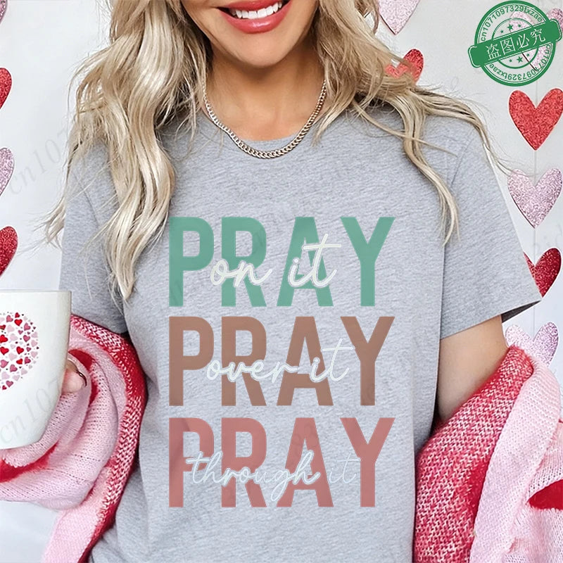 Pray on It Pray Over It Pray Through It Spiritual Graphic Tee