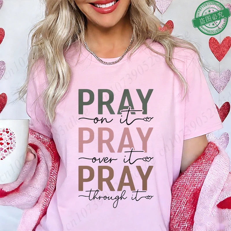 Pray on It Pray Over It Pray Through It Spiritual Graphic Tee