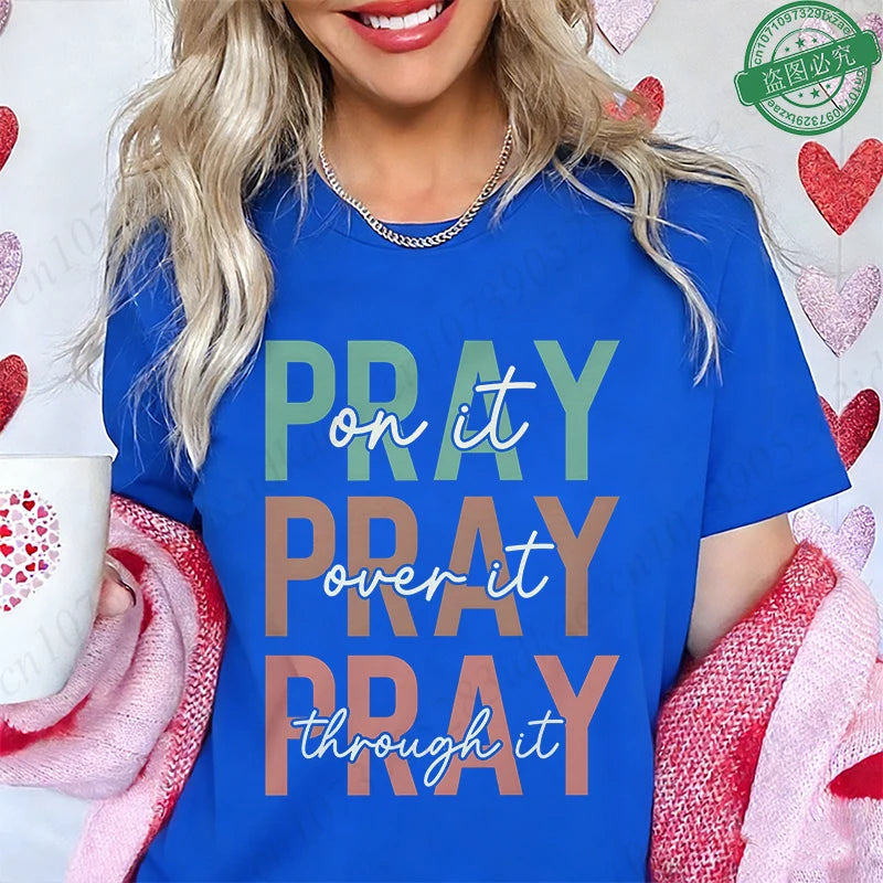 Pray on It Pray Over It Pray Through It Spiritual Graphic Tee