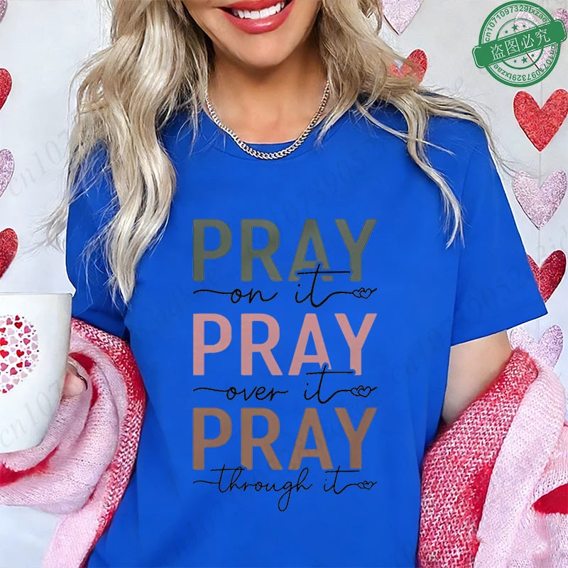 Pray on It Pray Over It Pray Through It Spiritual Graphic Tee