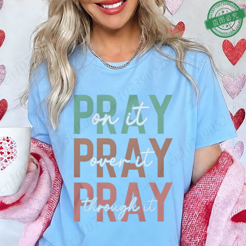 Pray on It Pray Over It Pray Through It Spiritual Graphic Tee