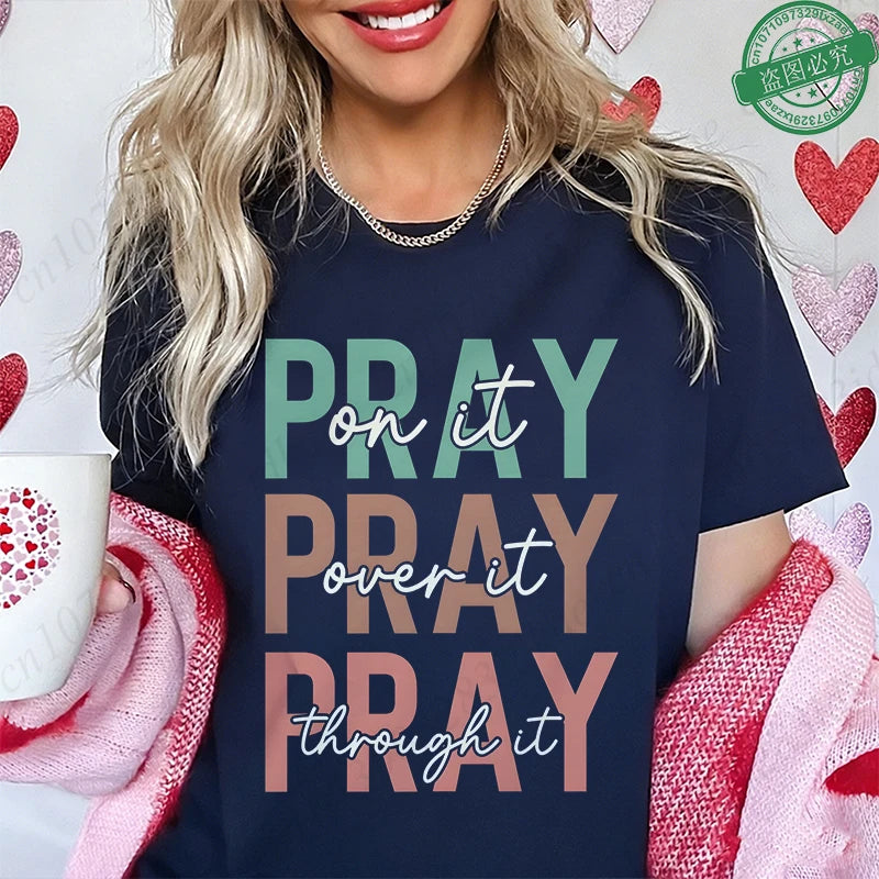 Pray on It Pray Over It Pray Through It Spiritual Graphic Tee