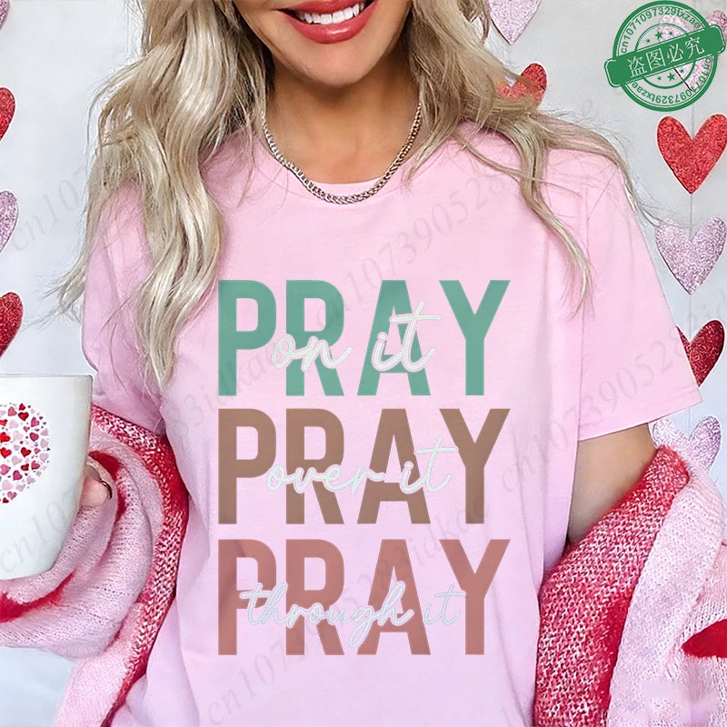 Pray on It Pray Over It Pray Through It Spiritual Graphic Tee