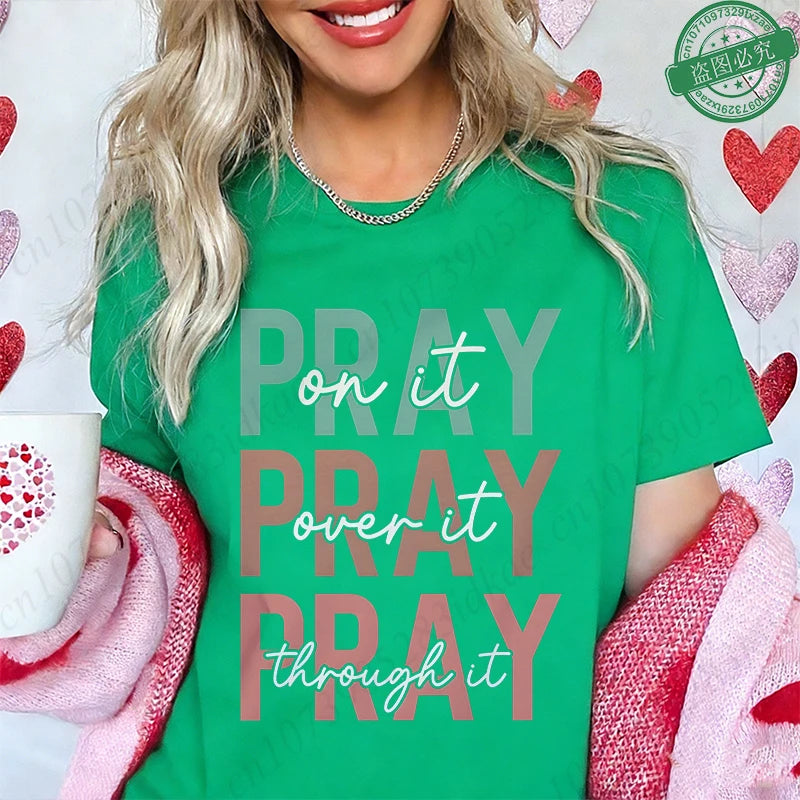 Pray on It Pray Over It Pray Through It Spiritual Graphic Tee