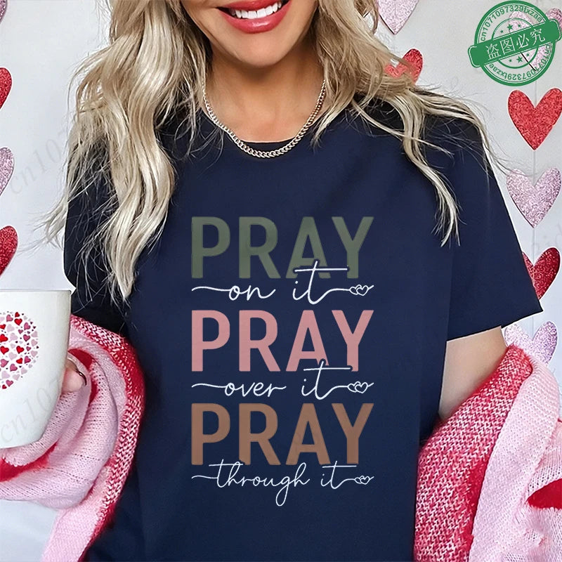 Pray on It Pray Over It Pray Through It Spiritual Graphic Tee