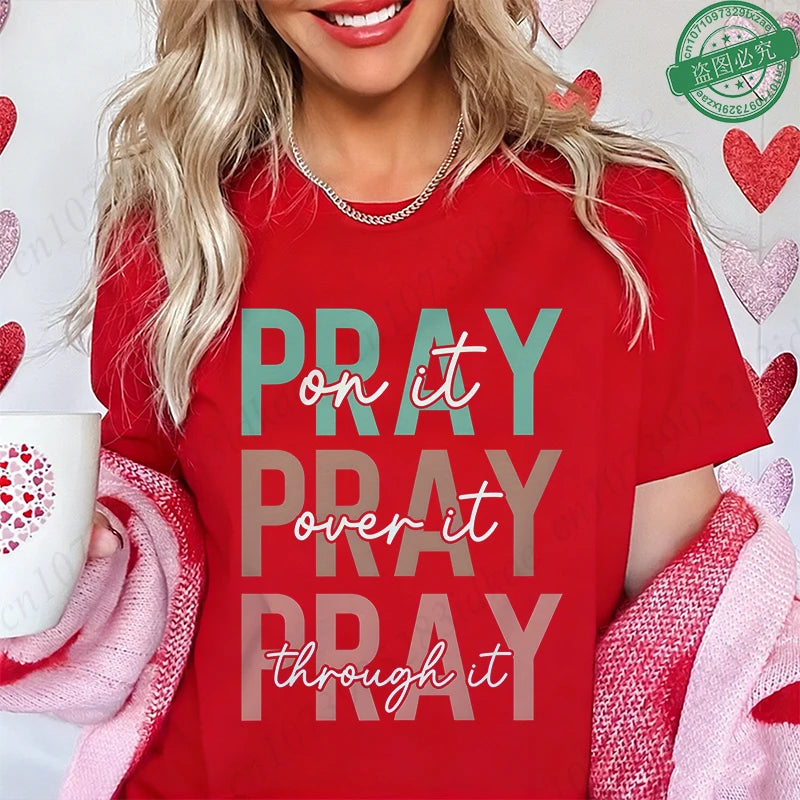 Pray on It Pray Over It Pray Through It Spiritual Graphic Tee