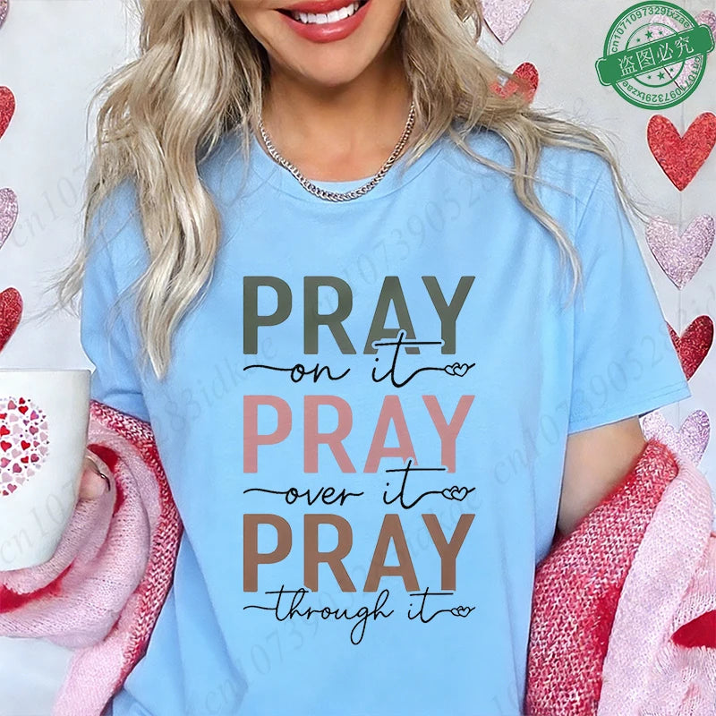 Pray on It Pray Over It Pray Through It Spiritual Graphic Tee