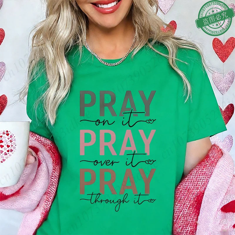 Pray on It Pray Over It Pray Through It Spiritual Graphic Tee