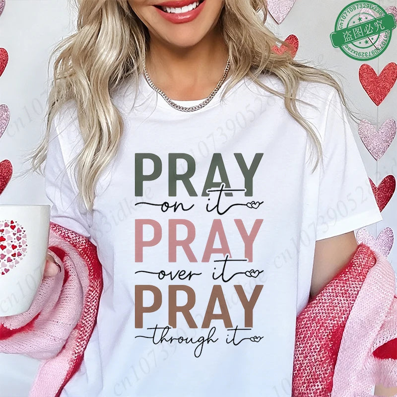 Pray on It Pray Over It Pray Through It Spiritual Graphic Tee